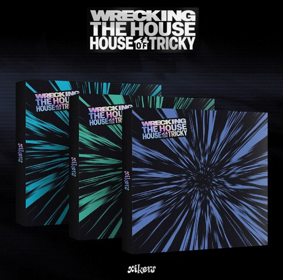 XIKERS - [HOUSE OF TRICKY:WRECKING THE HOUSE] (Random Ver.) Yoolxv.store